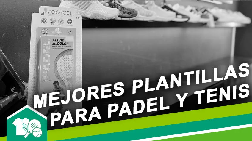 Plantillas para zapatillas de padel